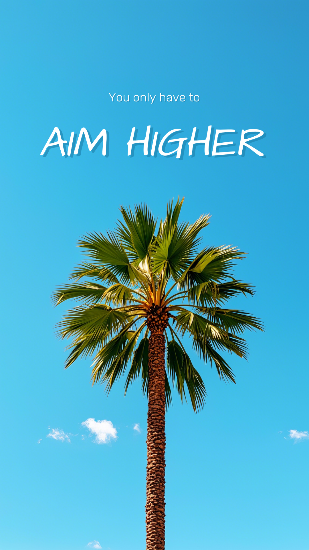 Wallpaper creative poster palm trees aim higher blue sky